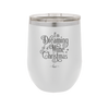 I'm Dreaming of a Wine Christmas - Laser Engraved Stainless Steel Drinkware - 1497 -