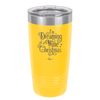 I'm Dreaming of a Wine Christmas - Laser Engraved Stainless Steel Drinkware - 1497 -