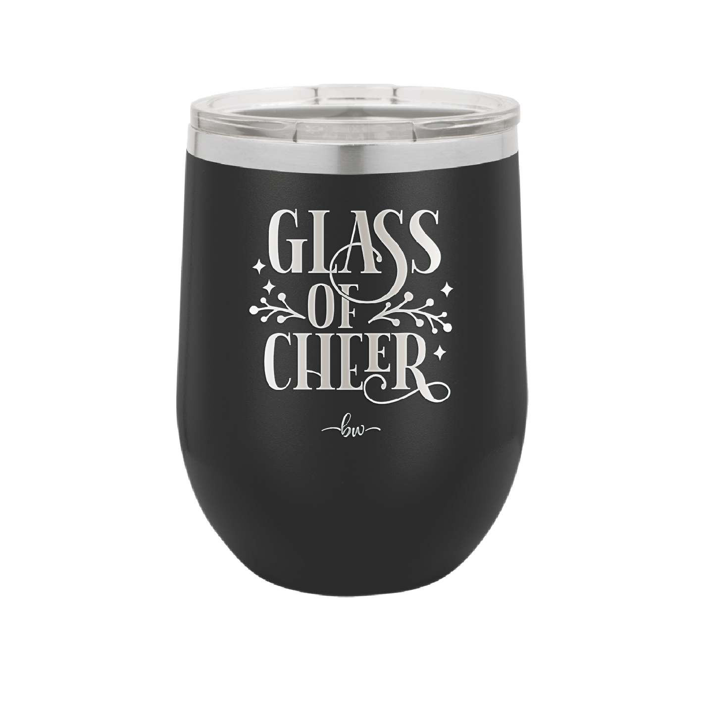 Glass of Cheer - Laser Engraved Stainless Steel Drinkware - 1498 -