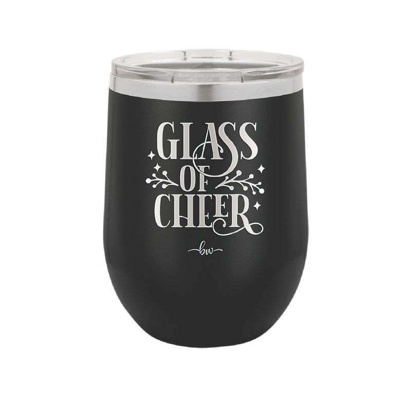 Glass of Cheer - Laser Engraved Stainless Steel Drinkware - 1498 -
