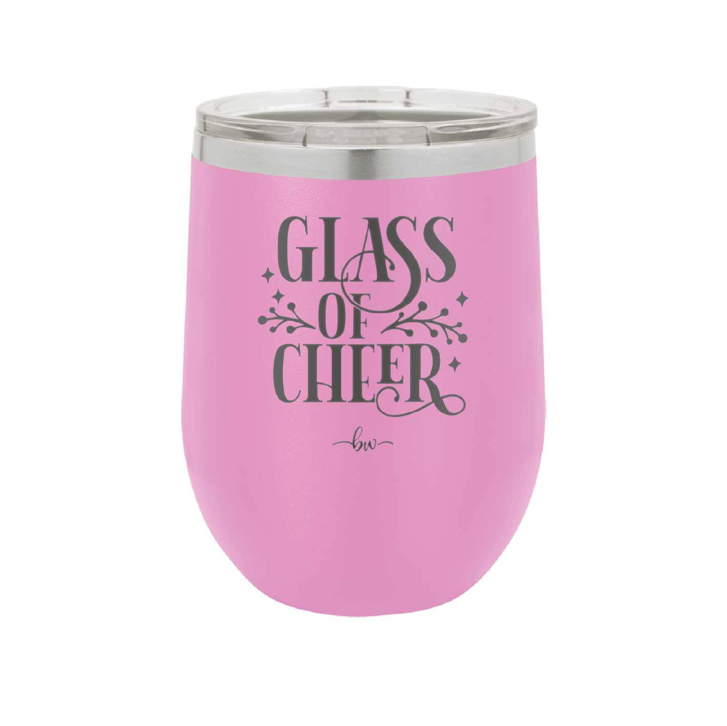 Glass of Cheer - Laser Engraved Stainless Steel Drinkware - 1498 -