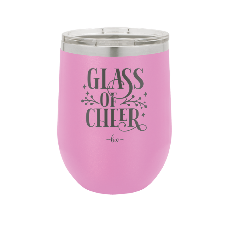 Glass of Cheer - Laser Engraved Stainless Steel Drinkware - 1498 -