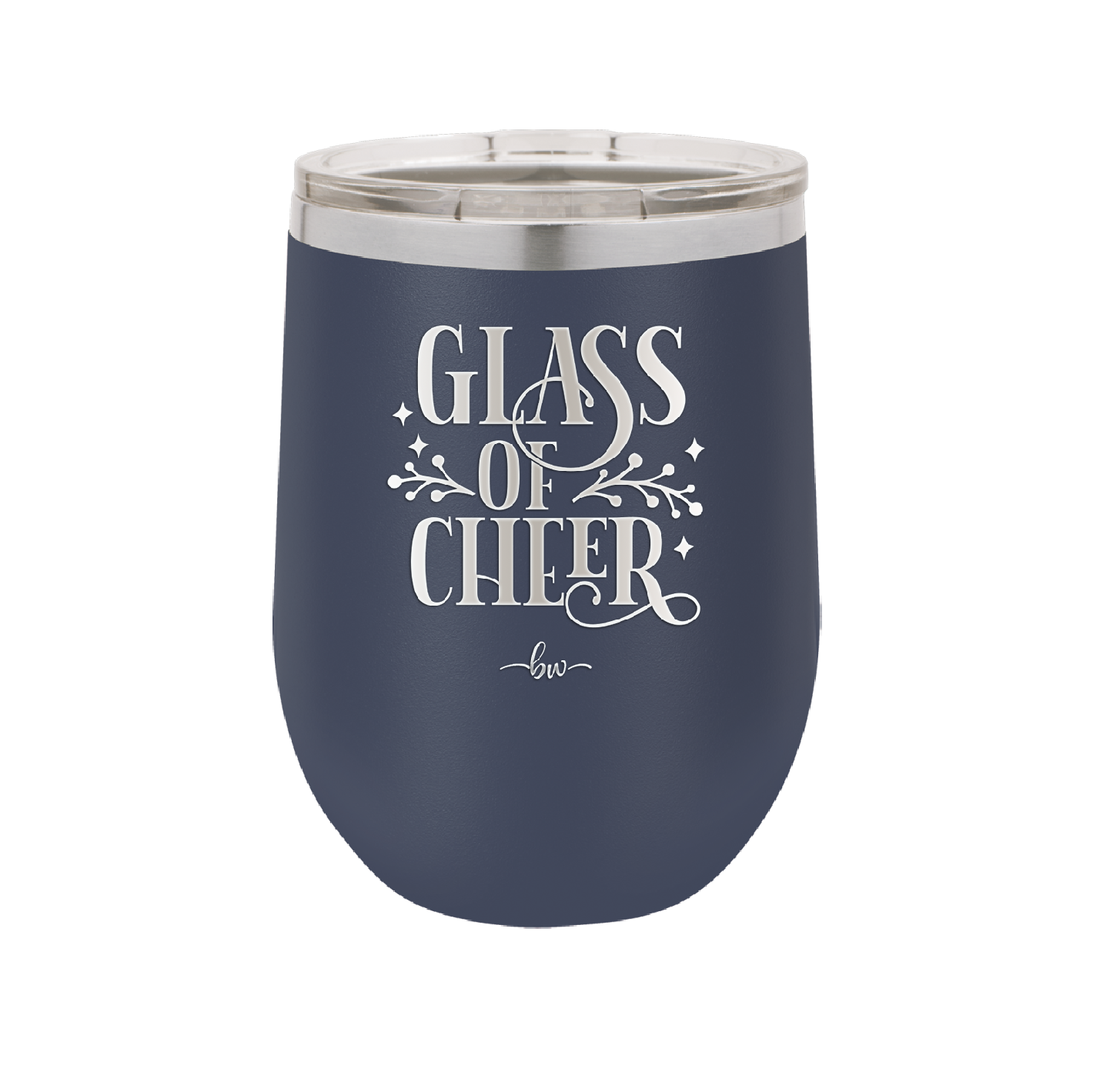 Glass of Cheer - Laser Engraved Stainless Steel Drinkware - 1498 -