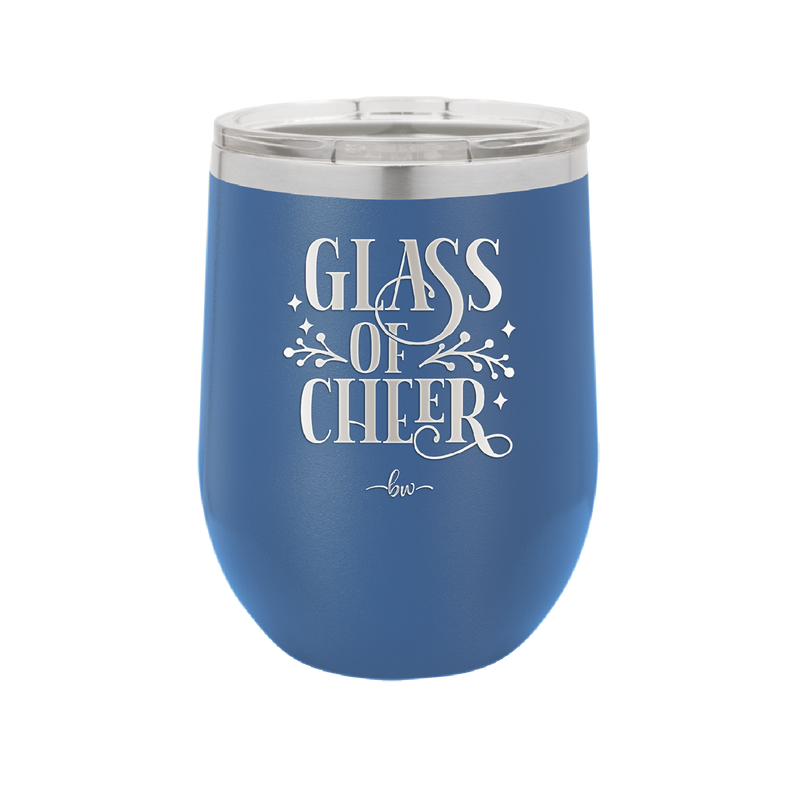 Glass of Cheer - Laser Engraved Stainless Steel Drinkware - 1498 -