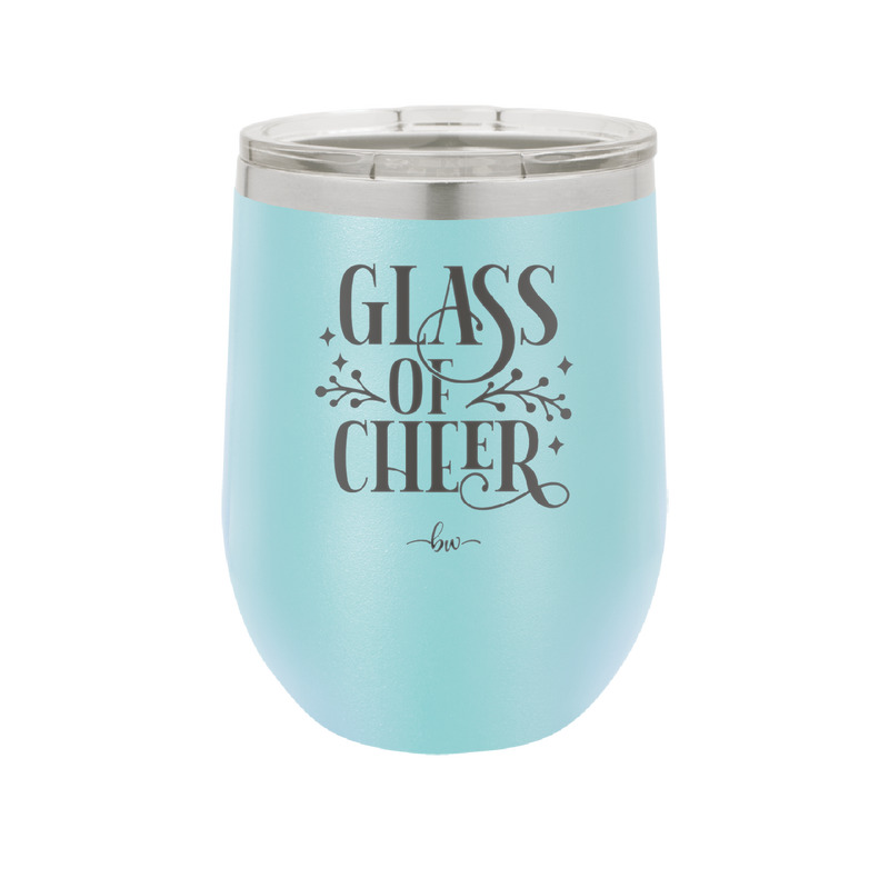 Glass of Cheer - Laser Engraved Stainless Steel Drinkware - 1498 -