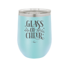 Glass of Cheer - Laser Engraved Stainless Steel Drinkware - 1498 -