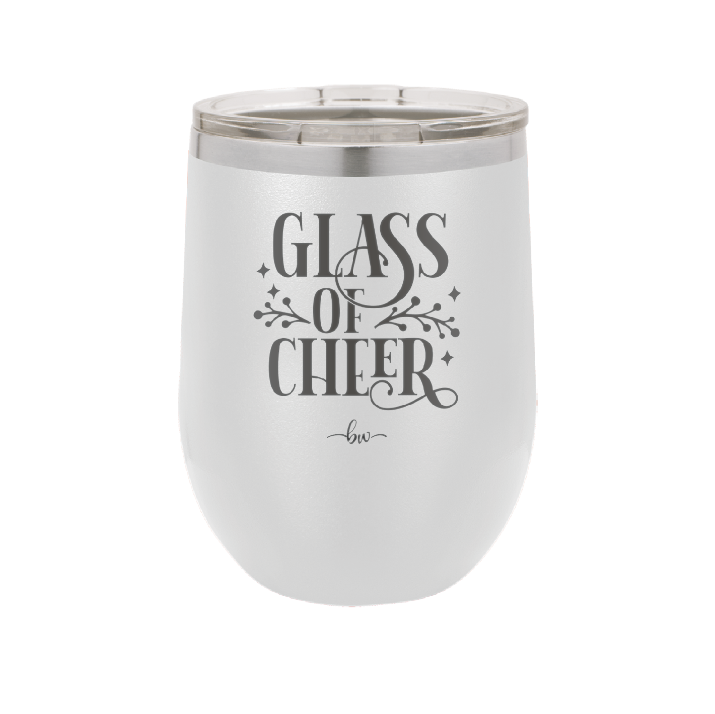 Glass of Cheer - Laser Engraved Stainless Steel Drinkware - 1498 -