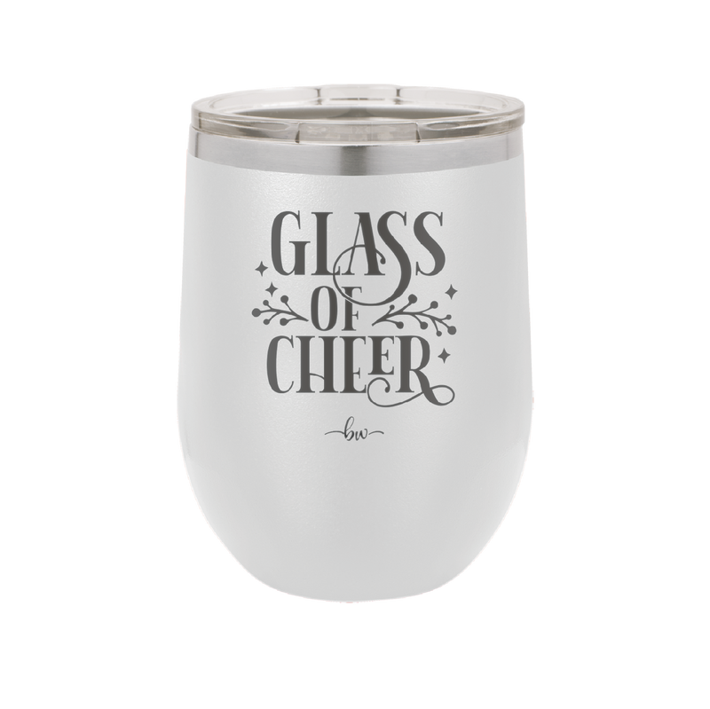 Glass of Cheer - Laser Engraved Stainless Steel Drinkware - 1498 -