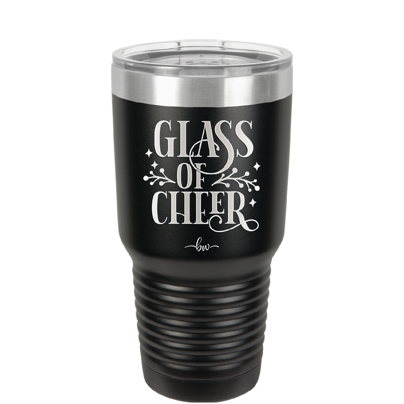 Glass of Cheer - Laser Engraved Stainless Steel Drinkware - 1498 -