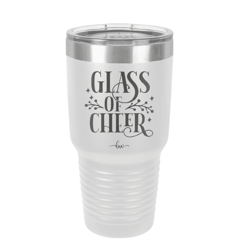 Glass of Cheer - Laser Engraved Stainless Steel Drinkware - 1498 -