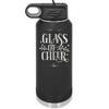 Glass of Cheer - Laser Engraved Stainless Steel Drinkware - 1498 -