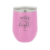 Merry and Bright - Laser Engraved Stainless Steel Drinkware - 1501 -