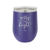 Merry and Bright - Laser Engraved Stainless Steel Drinkware - 1501 -