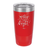 Merry and Bright - Laser Engraved Stainless Steel Drinkware - 1501 -
