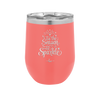 Tis the Season to Sparkle - Laser Engraved Stainless Steel Drinkware - 1502 -