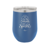 Tis the Season to Sparkle - Laser Engraved Stainless Steel Drinkware - 1502 -