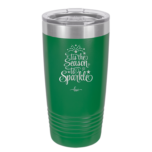 Tis the Season to Sparkle - Laser Engraved Stainless Steel Drinkware - 1502 -