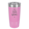 Tis the Season to Sparkle - Laser Engraved Stainless Steel Drinkware - 1502 -