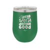 Dear Santa, Define Good - Laser Engraved Stainless Steel Drinkware - 1503 -