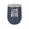 Dear Santa, Define Good - Laser Engraved Stainless Steel Drinkware - 1503 -