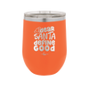 Dear Santa, Define Good - Laser Engraved Stainless Steel Drinkware - 1503 -