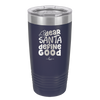Dear Santa, Define Good - Laser Engraved Stainless Steel Drinkware - 1503 -