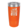 Dear Santa, Define Good - Laser Engraved Stainless Steel Drinkware - 1503 -