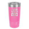 Dear Santa, Define Good - Laser Engraved Stainless Steel Drinkware - 1503 -