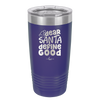 Dear Santa, Define Good - Laser Engraved Stainless Steel Drinkware - 1503 -