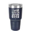 Dear Santa, Define Good - Laser Engraved Stainless Steel Drinkware - 1503 -