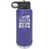 Dear Santa, Define Good - Laser Engraved Stainless Steel Drinkware - 1503 -