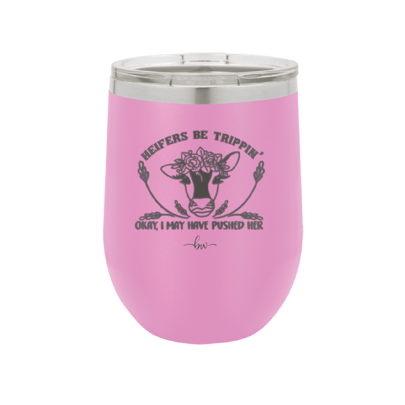 Heifers Be Trippin Floral - Laser Engraved Stainless Steel Drinkware - 1504 -