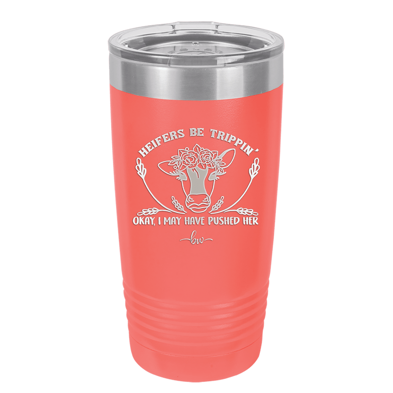 Heifers Be Trippin Floral - Laser Engraved Stainless Steel Drinkware - 1504 -