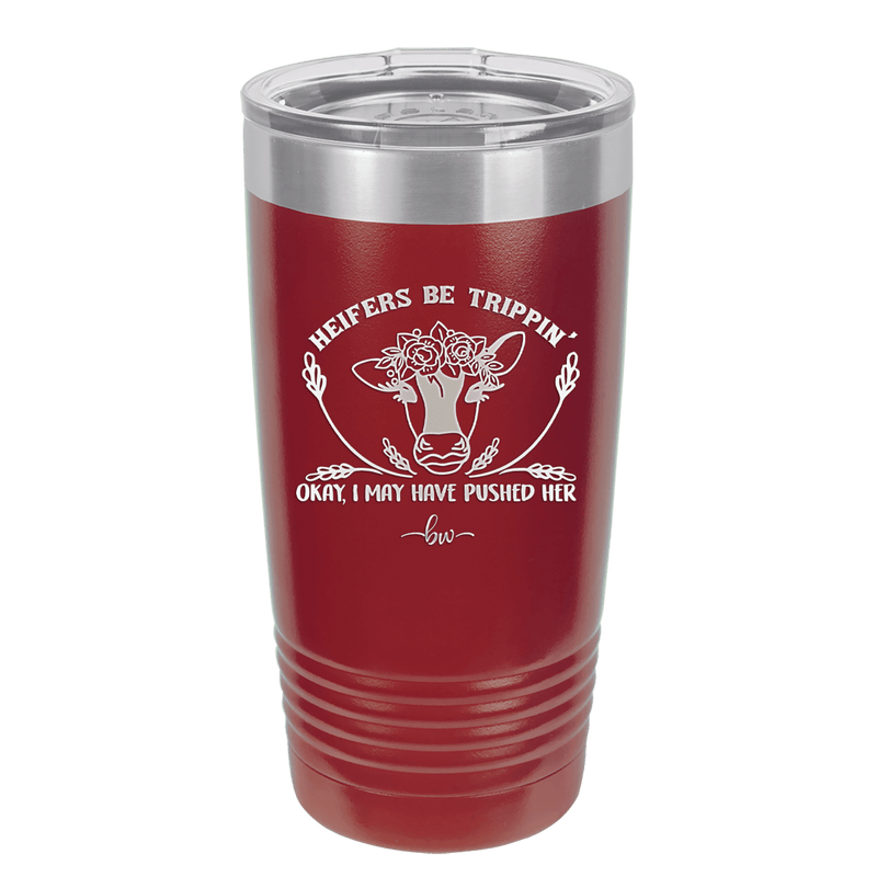 Heifers Be Trippin Floral - Laser Engraved Stainless Steel Drinkware - 1504 -