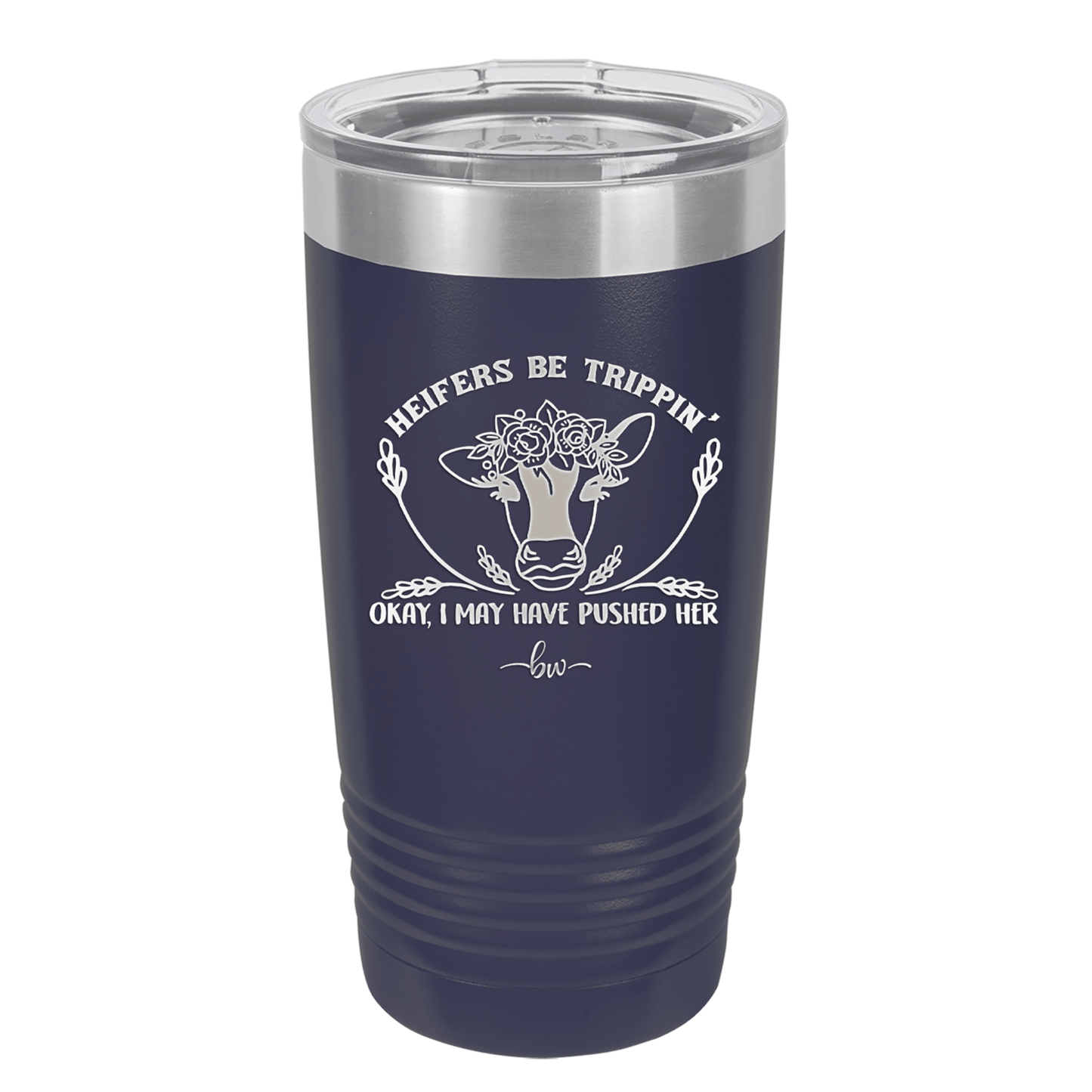 Heifers Be Trippin Floral - Laser Engraved Stainless Steel Drinkware - 1504 -