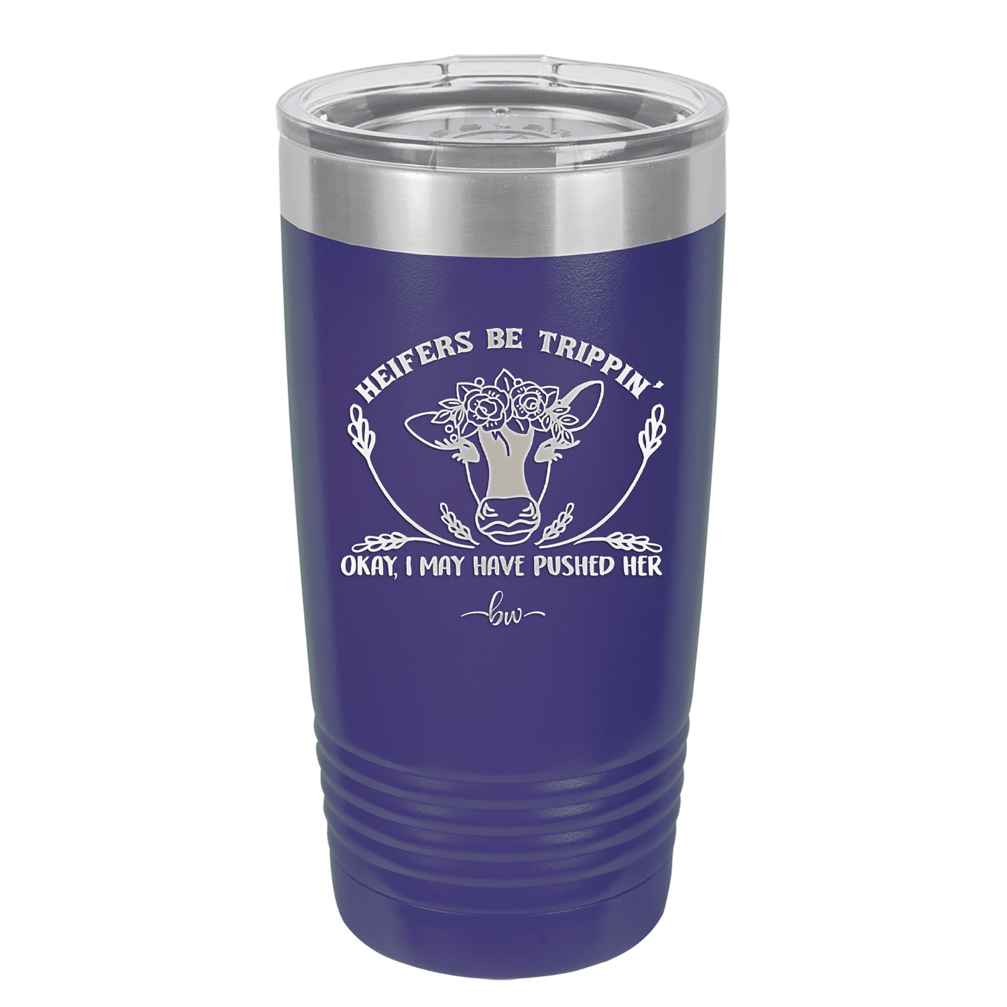 Heifers Be Trippin Floral - Laser Engraved Stainless Steel Drinkware - 1504 -