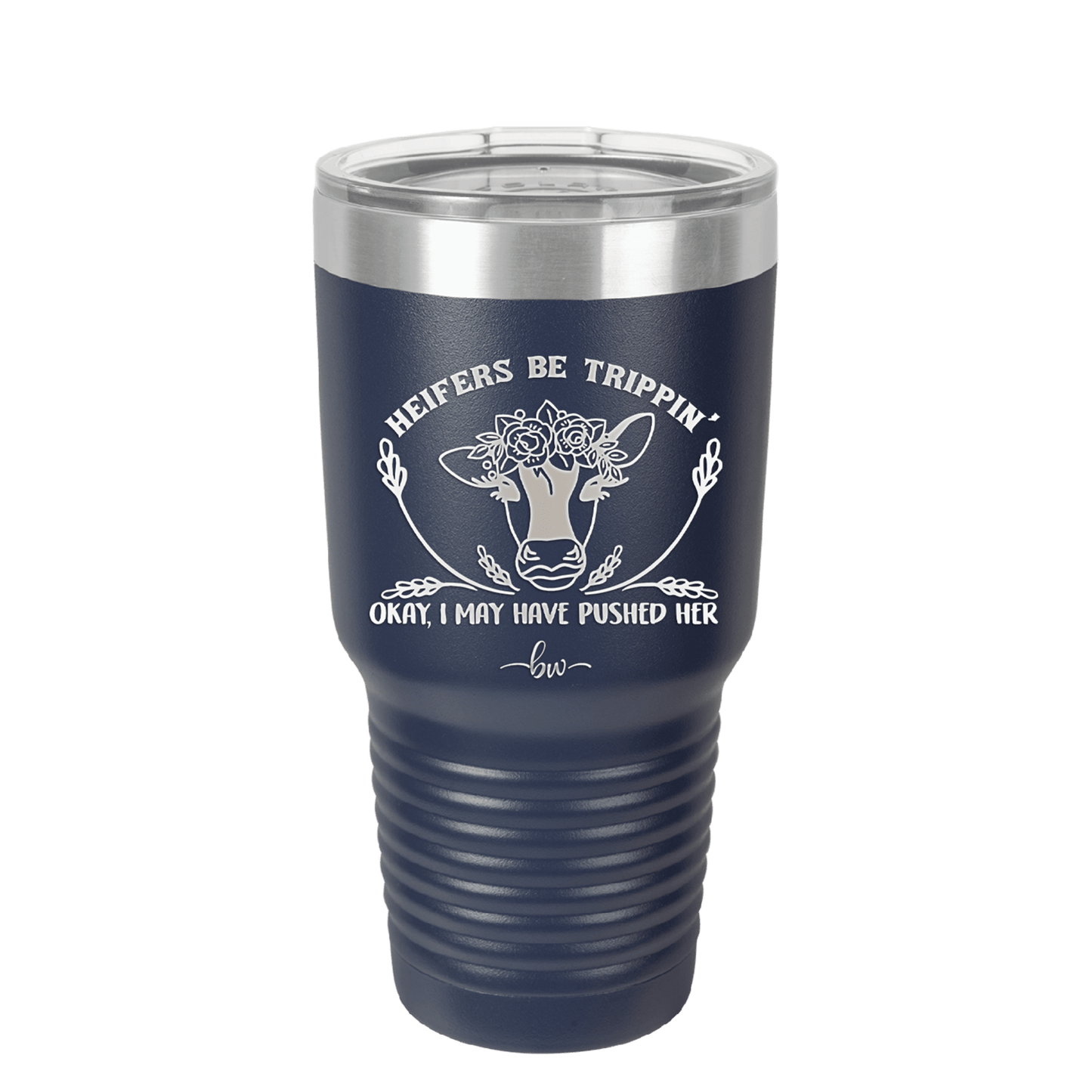 Heifers Be Trippin Floral - Laser Engraved Stainless Steel Drinkware - 1504 -