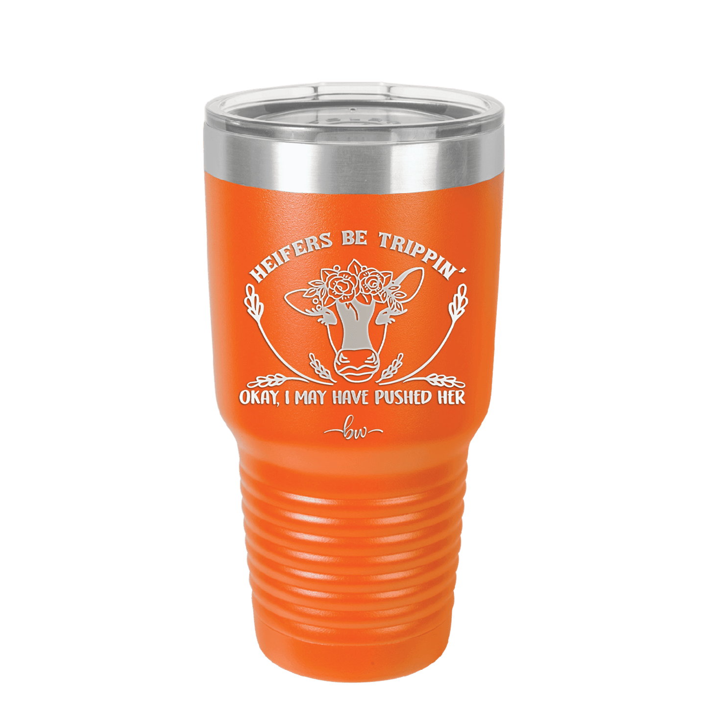 Heifers Be Trippin Floral - Laser Engraved Stainless Steel Drinkware - 1504 -