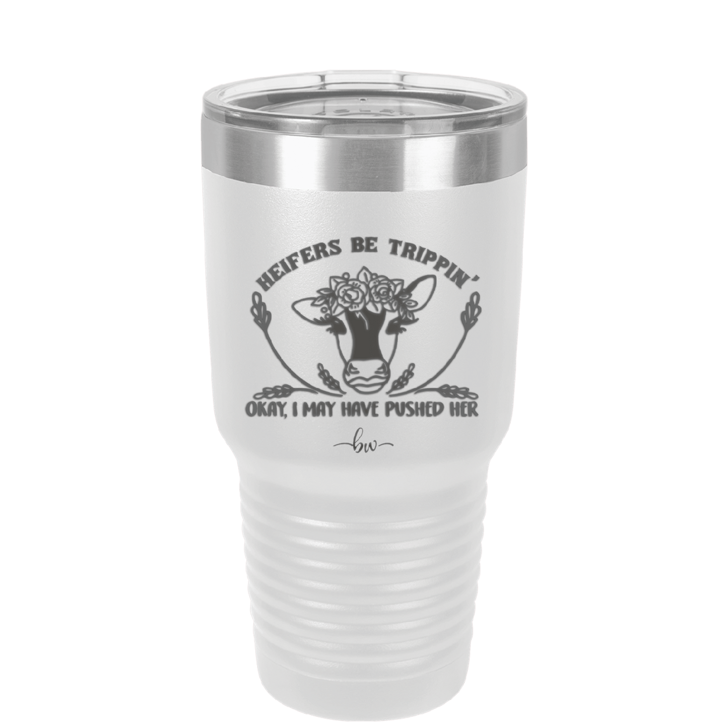 Heifers Be Trippin Floral - Laser Engraved Stainless Steel Drinkware - 1504 -