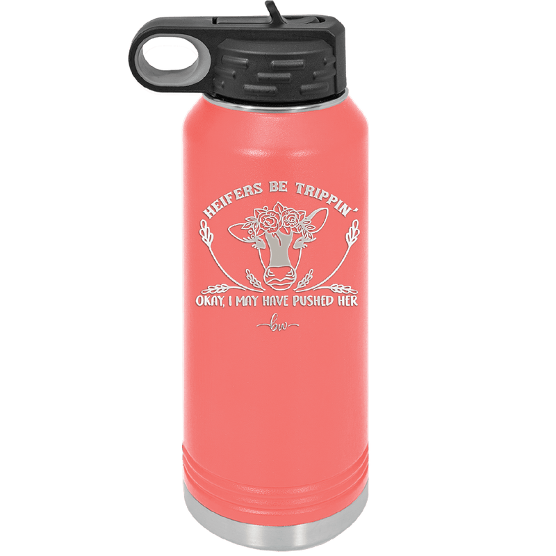Heifers Be Trippin Floral - Laser Engraved Stainless Steel Drinkware - 1504 -