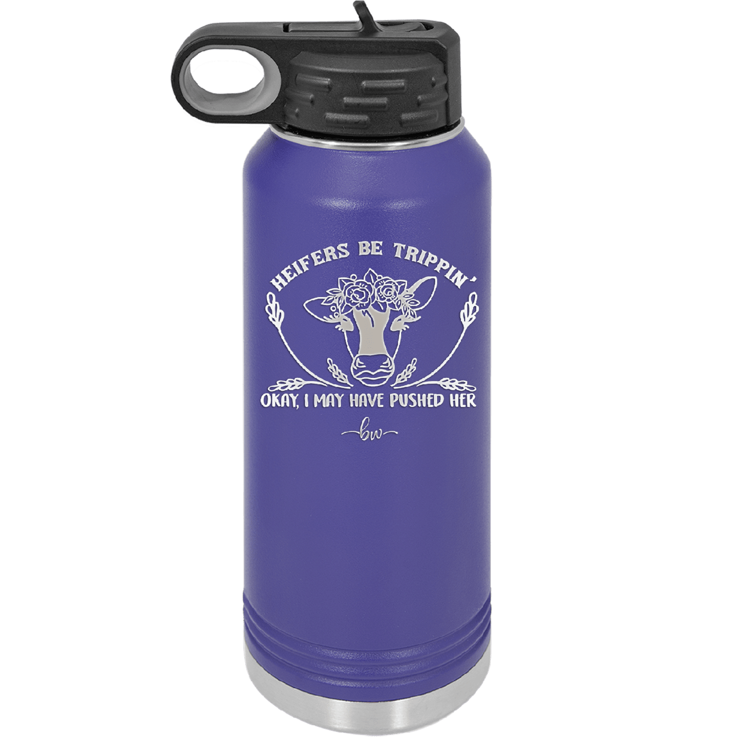Heifers Be Trippin Floral - Laser Engraved Stainless Steel Drinkware - 1504 -