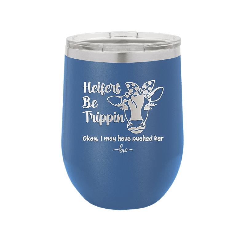 Heifers Be Trippin Polka Dots - Laser Engraved Stainless Steel Drinkware - 1505 -