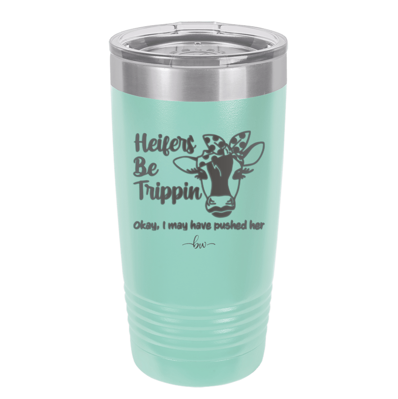 Heifers Be Trippin Polka Dots - Laser Engraved Stainless Steel Drinkware - 1505 -