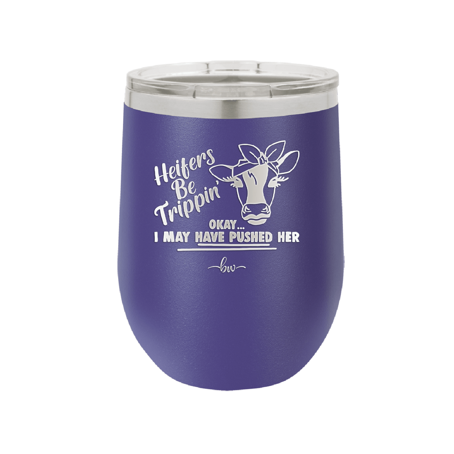 Heifers Be Trippin Bow - Laser Engraved Stainless Steel Drinkware - 1506 -
