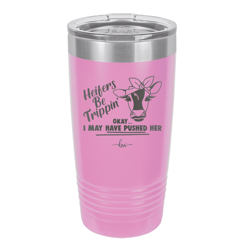 Heifers Be Trippin Bow - Laser Engraved Stainless Steel Drinkware - 1506 -