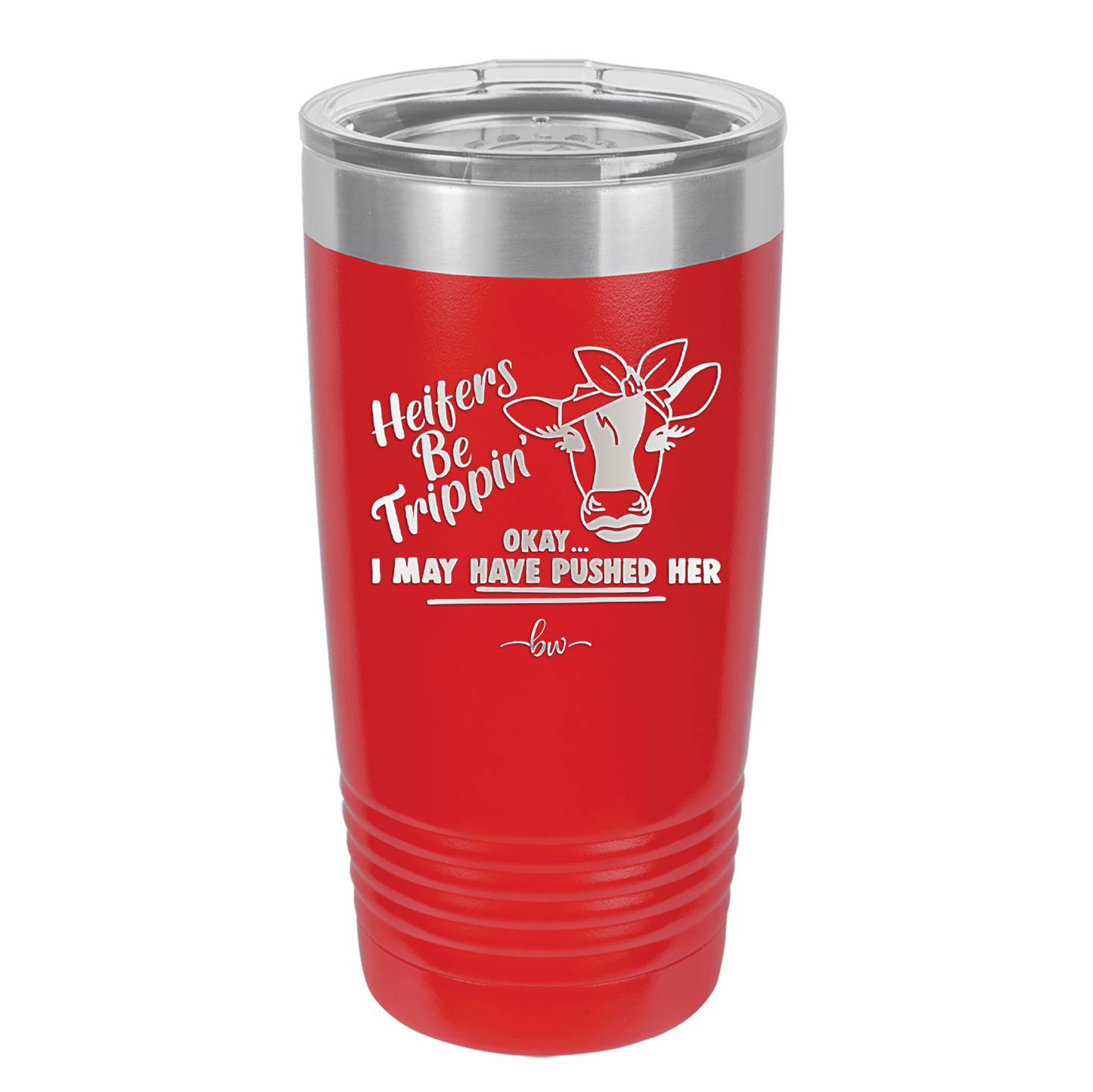Heifers Be Trippin Bow - Laser Engraved Stainless Steel Drinkware - 1506 -