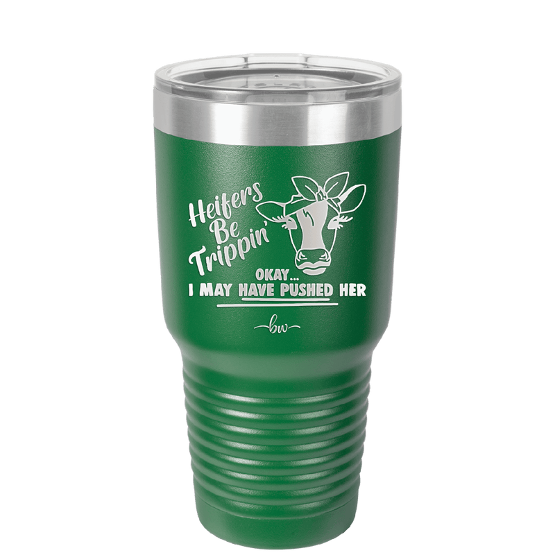 Heifers Be Trippin Bow - Laser Engraved Stainless Steel Drinkware - 1506 -