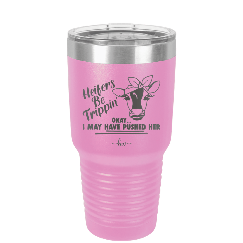 Heifers Be Trippin Bow - Laser Engraved Stainless Steel Drinkware - 1506 -