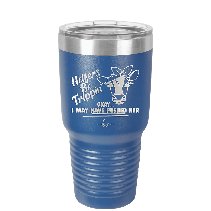 Heifers Be Trippin Bow - Laser Engraved Stainless Steel Drinkware - 1506 -