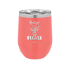 Heifer Please Bow - Laser Engraved Stainless Steel Drinkware - 1509 -